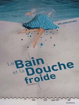 cover image of Le bain et la douche froide